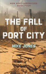 The Fall of Port City - Mike Jones - 9798666565421