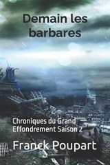 Demain les barbares - POUPART,  Franck F - 9798666932377