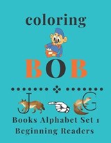 coloring BOB Books Alphabet Set 1 Beginning Readers: : School Zone Ages 4 to 6, Preschool to Kindergarten, ABCs, Uppercase and Lowercase Letters, Spel - DAVID,  Michel - 9798668632817