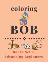 coloring Bob Books Set 2-Advancing Beginners: School Zone Ages 4 to 6, Preschool to Kindergarten, ABCs, Uppercase and Lowercase Letters, Spelling, and - DAVID,  Michel - 9798668632862