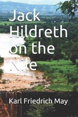 Jack Hildreth on the Nile - Karl Friedrich May - 9798668818266