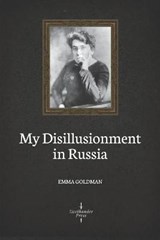 My Disillusionment in Russia (Illustrated) - GOLDMAN,  Emma - 9798669104948