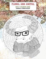 Adult Coloring Book Floral and Animal - Mandala Stress Relief - Tom Weaver - 9798669184315
