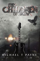 The Children of Death - PAYNE,  Michael T - 9798669733353