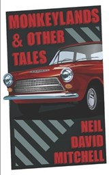 Monkeylands & Other Tales. - Neil David Mitchell - 9798670359153