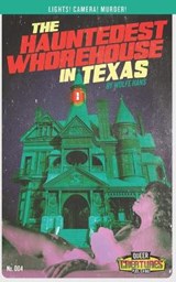 The Hauntedest Whorehouse in Texas - Wolfe Hans - 9798670652353