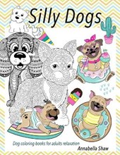 SILLY DOGS Dog coloring books for adults relaxation