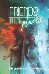 Friends in Low Places - Em Jeanmougin and Jay Wright - 9798672594378