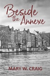 Beside the Annexe - CRAIG,  Mary W. - 9798673041697