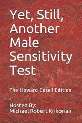 Yet, Still, Another Male Sensitivity Test - KRIKORIAN,  Michael Robert - 9798674137887