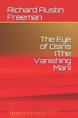 The Eye of Osiris (The Vanishing Man) - Richard Austin Freeman - 9798674160601