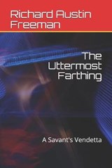 The Uttermost Farthing - Richard Austin Freeman - 9798674162087