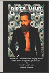 Dirty Mind - OFFERMAN,  Prichard ; Jenkins, Harvey ; Jones, Covfefe - 9798674486251