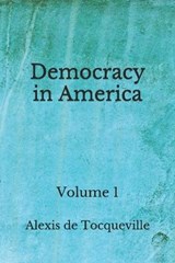 Democracy in America - Alexis De Tocqueville - 9798675059720