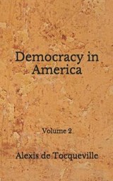 Democracy in America - Alexis De Tocqueville - 9798675060122