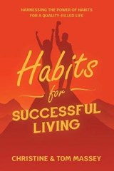 Habits for Successful Living - MASSEY,  Christine ; Massey, Tom, M.D. - 9798675401581
