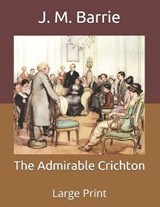 The Admirable Crichton - J. M. BARRIE,  Barrie - 9798676455903