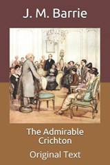The Admirable Crichton - J. M. BARRIE,  Barrie - 9798676455941