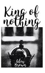 King of Nothing - BROWN,  Alex - 9798676682361