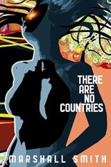 There Are No Countries - SMITH,  Marshall - 9798676689025