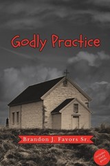Godly Practice - Brandon J Favors - 9798676901363