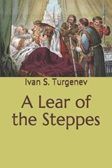 A Lear of the Steppes - Ivan S Turgenev - 9798677468193
