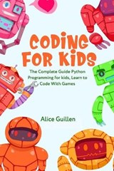 Coding for Kids - Alice Guillen - 9798680296776