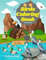 Birds Coloring Book - Anthony Smith - 9798682025503