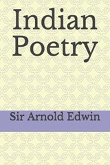 Indian Poetry - Sir Arnold Edwin - 9798682387045
