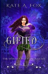 Gifted - Kate A Fox - 9798682631520