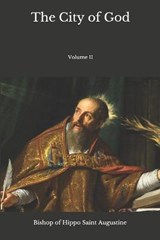 The City of God - Bishop Of Hippo Saint Augustine - 9798682846474