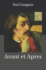 Avant et Apres - Paul Gauguin - 9798682955213