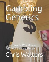 Gambling Generics - Bill Gates ; Chris Walters - 9798683176303