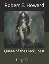 Queen of the Black Coast - ROBERT E. HOWARD,  Howard - 9798683294649