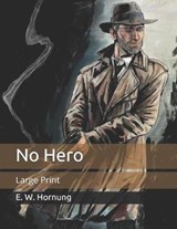 No Hero - E. W. HORNUNG,  Hornung - 9798683977146