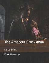 The Amateur Cracksman - E. W. HORNUNG,  Hornung - 9798683983734