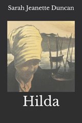 Hilda - Sarah Jeanette Duncan - 9798684404047