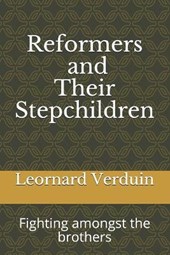 Reformers and Their Stepchildren