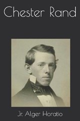 Chester Rand - Alger Horatio, Jr - 9798687575522