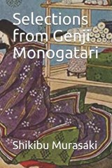 Selections from Genji Monogatari - Shikibu Murasaki - 9798688622751