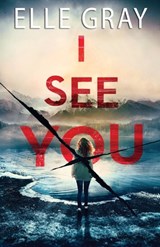 I See You - Elle Gray - 9798688858600