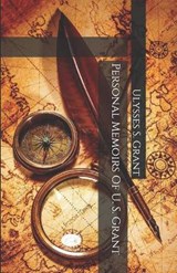 Personal Memoirs Of U. S. Grant - Ulysses S Grant - 9798689052298
