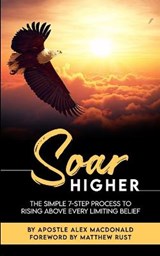 Soar Higher - MACDONALD,  Apostle Alex - 9798689117782
