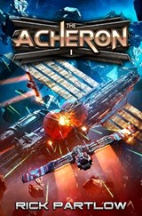 The Acheron: A Military Sci-Fi Series - Rick Partlow - 9798690414306