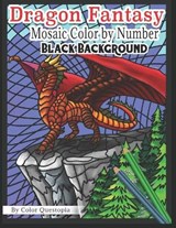 Dragon Fantasy Mosaic Color By Number - Black Background - Color Questopia - 9798690438449