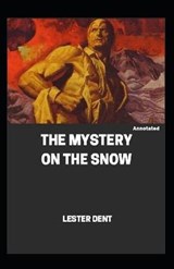 The Mystery on the Snow Annotated - Lester Dent - 9798690497781