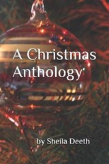 A Christmas Anthology - DEETH,  Sheila - 9798690782771