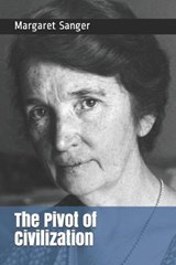 The Pivot of Civilization - SANGER,  Margaret - 9798690813253