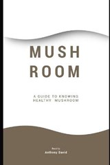 Mushroom - Anthony David - 9798691571589