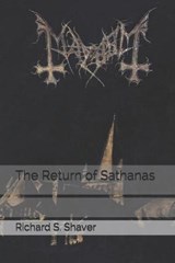 The Return of Sathanas - S. SHAVER,  Richard - 9798691657764